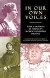 In Our Own Voices: Four Centuries of American Women's Religious Writing