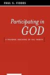 Participating in God: A Pastoral Doctrine of the Trinity