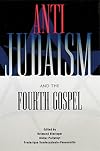 Anti-Judaism and the Fourth Gospel