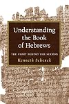 Understanding the Book of Hebrews: The Story Behind the Sermon