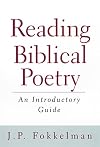 Reading Biblical Poetry: An Introductory Guide