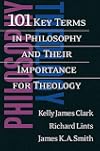 101 Key Terms in Philosophy and Their Importance for Theology