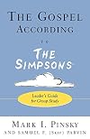 The Gospel According to The Simpsons: Leader's Guide for Group Study