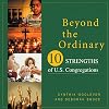 Beyond the Ordinary: Ten Strengths of U.S. Congregations