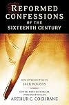 Reformed Confessions of the Sixteenth Century