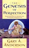 The Genesis of Perfection: Adam and Eve in Jewish and Christian Imagination