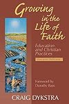 Growing in the life of faith : education and Christian practices