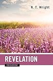 Revelation For Everyone The New Testament For Everyone