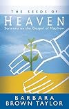 The Seeds of Heaven: Sermons on the Gospel of Matthew