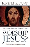 Did the First Christians Worship Jesus?: The New Testament Evidence