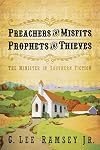Preachers and Misfits, Prophets and Thieves: The Minister in Southern Fiction