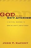 God and the New Atheism: A Critical Response to Dawkins, Harris, and Hitchens