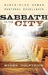 Sabbath in the City: Sustaining Urban Pastoral Excellence