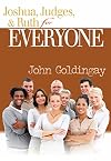 Joshua, Judges, and Ruth for Everyone (The Old Testament for Everyone)