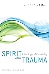 Spirit and Trauma: A Theology of Remaining