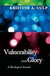 Vulnerability and Glory: A Theological Account