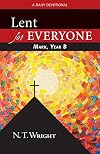 Lent for Everyone, Mark, Year B: A Daily Devotional