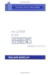 Daily Study Bible: The Letter to the Hebrews