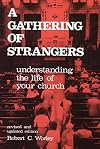 A Gathering of Strangers: Understanding the Life in Your Church