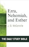 Daily Study Bible: Ezra, Nehemiah, and Esther