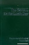 The Service for the Lord's Day (Supplemental Liturgical Resource 1)