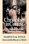 Christology in Context: The Earliest Christian Response to Jesus