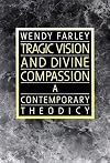 Tragic Vision and Divine Compassion: A Contemporary Theodicy