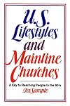 U.S. Lifestyles and Mainline Churches: A Key to Reaching People in the 90's