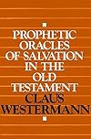 Prophetic Oracles of Salvation in the Old Testament