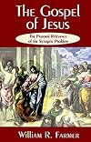 The Gospel of Jesus: The Pastoral Relevance of the Synoptic Problem