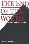 The End of the World: A Theological Interpretation