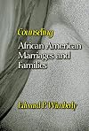 Counseling African American Marriages and Families