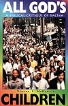 All God's Children: A Biblical Critique of Racism (Family, Religion, and Culture)