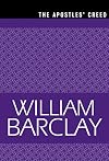 The Apostles' Creed (The William Barclay Library)