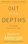 Out of the Depths: The Psalms Speak for Us Today