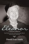 Eleanor: A Spiritual Biography: The Faith of the 20th Century's Most Influential Woman