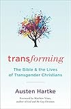 Transforming The Bible And The Lives Of Transgender Christians
