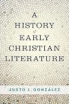 A History of Early Christian Literature