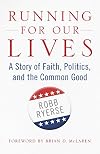 Running for Our Lives: A Story of Faith, Politics, and the Common Good
