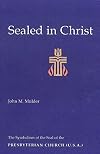Sealed in Christ: The Symbolism of the Seal of the Presbyterian Church (U.S.A.)
