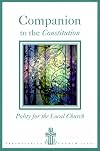 Companion to the Constitution: Polity for the Local Church
