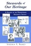 Stewards of Our Heritage: A History of the Presbyterian Historical Society