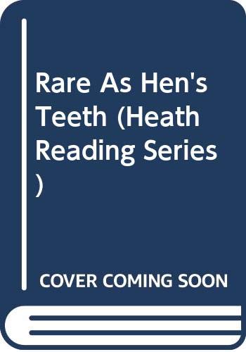 Cover of Rare As Hen's Teeth (Heath Reading Series)