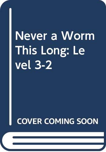 Cover of Never a Worm This Long