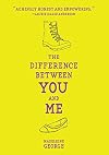 The Difference Between You and Me