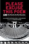 Please Excuse This Poem: 100 New Poets for the Next Generation