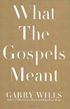 What the Gospels Meant