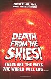 Death from the Skies!: These Are the Ways the World Will End . . .