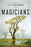 The Magicians: A Novel - Lev Grossman