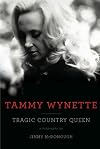 Tammy Wynette: Tragic Country Queen: The Biography of Tammy Wynette